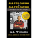 All You Can Do is All You Can Do
