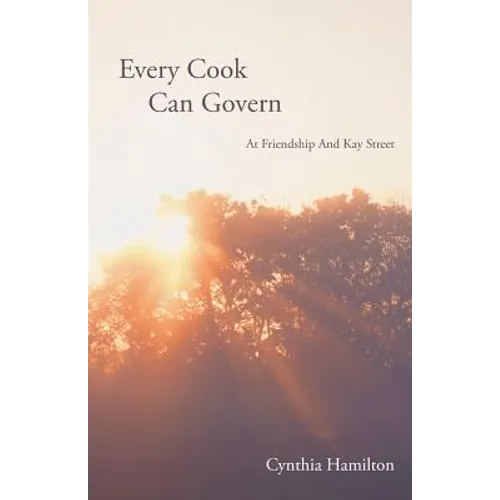 Every Cook Can Govern: At Friendship and Kay Street
