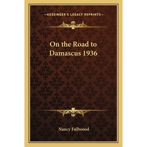 On the Road to Damascus 1936