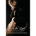 Be the Light: "I Want to be the Light for Others, so They Can Be the Light for Others, and So On"