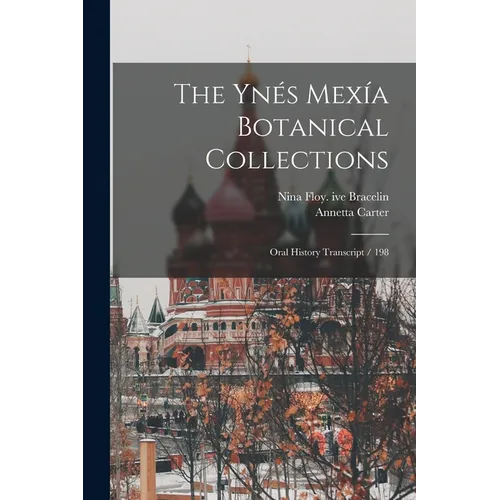 The Ynés Mexía Botanical Collections: Oral History Transcript / 198