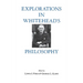 Explorations in Whitehead's Philosophy