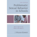 Problematic Sexual Behavior in Schools: How to Spot It and What to Do about It