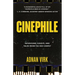Cinephile: Interviews, Essays, and Tales from the Red Carpet (Best Book for Film Buffs, Celebrity Interviews)