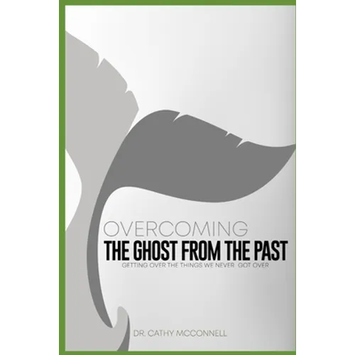 Overcoming the ghost from the past: Getting over the things we never got over