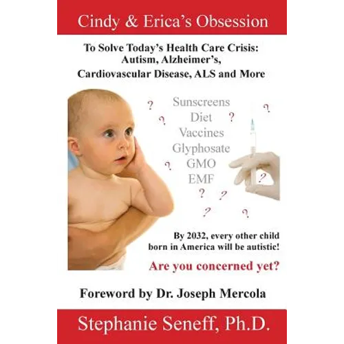 Cindy and Erica's Obsession to Solve Today's Health Care Crisis: Autism, Alzheimer's Disease, Cardiovascular Disease, ALS and More