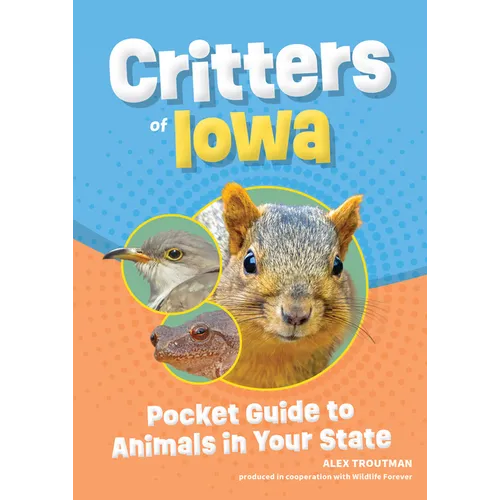 Critters of Iowa: Pocket Guide to Animals in Your State
