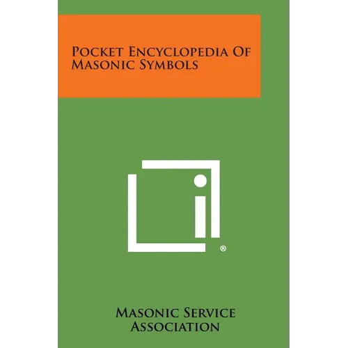 Pocket Encyclopedia of Masonic Symbols