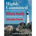Highly Committed: The Wilson Family Story