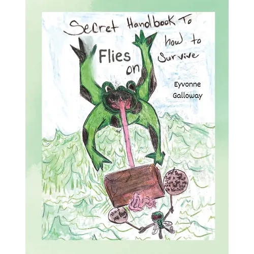 Secret Handbook to Flies on How To Survive