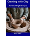 Creating with Clay: Handbuilding Techniques