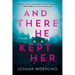 And There He Kept Her