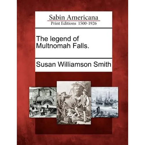The Legend of Multnomah Falls.