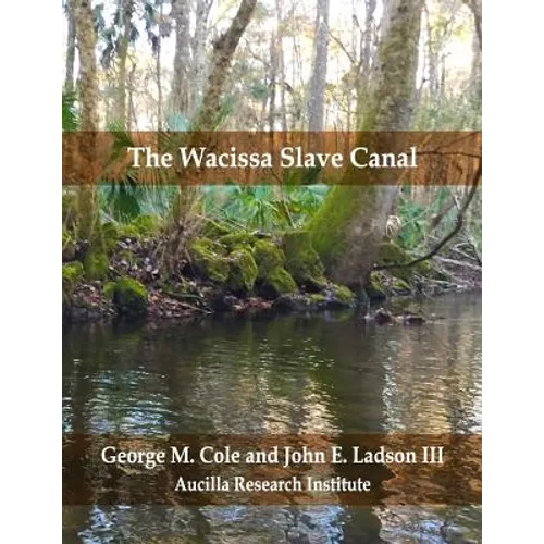 The Wacissa Slave Canal