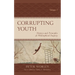 Corrupting Youth: History and Principles of Philosophical Enquiry, Volume 1