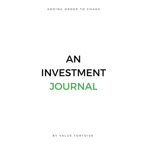 Adding Order to Chaos: An Investment Journal