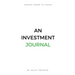 Adding Order to Chaos: An Investment Journal