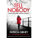 Tell Nobody: Absolutely gripping crime fiction with unputdownable mystery and suspense