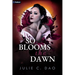 So Blooms the Dawn: A Tale of Romantic Gothic Horror