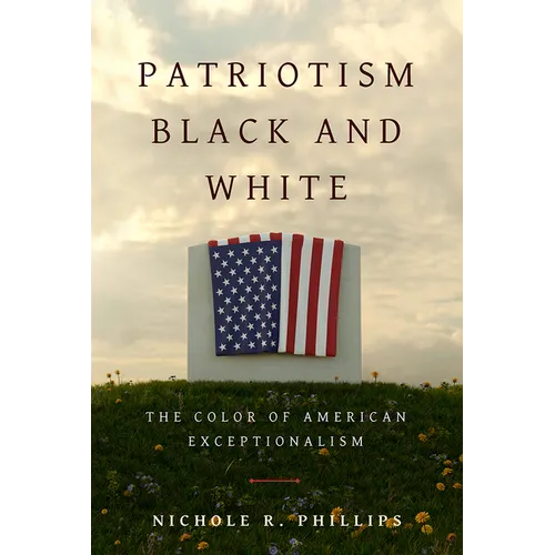 Patriotism Black and White: The Color of American Exceptionalism