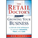 The Retail Doctor's Guide to Growing Your Business