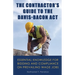 The Contractor's Guide to the Davis-Bacon Act: Essential Knowledge for Bidding and Compliance on Prevailing Wage Jobs