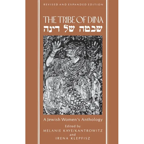 The Tribe of Dina: A Jewish Women's Anthology