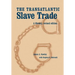 The Transatlantic Slave Trade: A History
