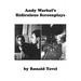 Andy Warhol's Ridiculous Screenplays