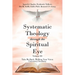 Systematic Theology through the Spiritual Eye Volume III: Take Me Back: Walking Your Vision University/Academy