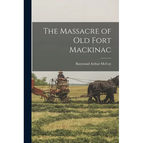 The Massacre of Old Fort Mackinac