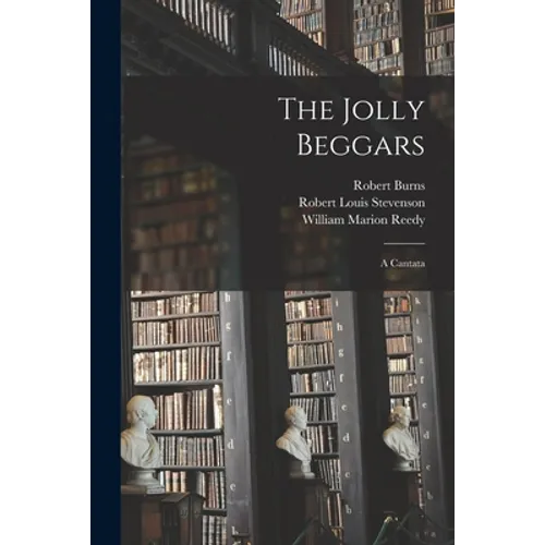 The Jolly Beggars: a Cantata
