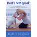 Hear Them Speak: A Twelve-Week Course in Telepathic Animal Communication