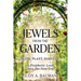 Jewels from the Garden: Plow, Plant, Harvest! A Prophetic Look into the New Era
