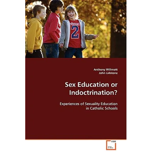 Sex Education or Indoctrination?
