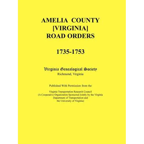 Amelia County [Virginia] Road Orders, 1735-1753