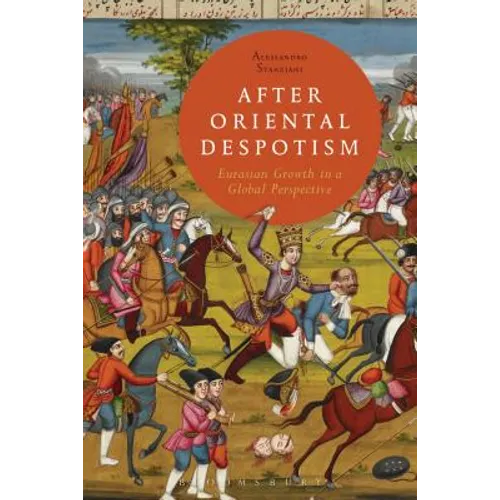 After Oriental Despotism: Eurasian Growth in a Global Perspective