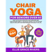 Chair Yoga for Seniors Over 60: Easy-to-Follow 10 Minutes a Day Exercises and Tips for More Mobility and Boost Energy. Stay Active and Healthy, Reclai