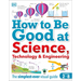 How to Be Good at Science, Technology, and Engineering