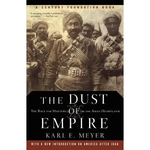 The Dust of Empire: The Race for Mastery in the Asian Heartland