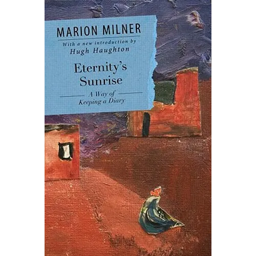 Eternity's Sunrise: A Way of Keeping a Diary