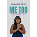 Me Too: A Therapist's Journey to Heal, Find Liberation, & Joy