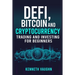 Defi, Bitcoin and Cryptocurrency Trading and Investing for Beginners: Utilizing Decentralized Finance, Binance Trading, Tax Strategies, and Technical
