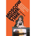 Moscow Prime Time: How the Soviet Union Built the Media Empire That Lost the Cultural Cold War