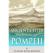 Ancient Cities: The History of Pompeii