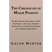 The Chronicles of Major Peabody: The Questionable Adventures of a Wily Spendthrift, a Politically Incorrect Curmudgeon, an Unprincipled Wagerer and an