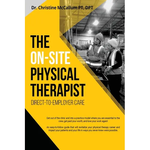 The On-Site Physical Therapist: Direct-to-Employer Care