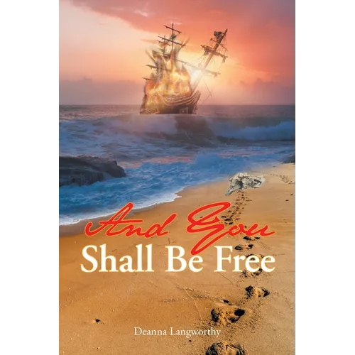 And You Shall Be Free
