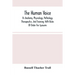 The Human Voice; Its Anatomy, Physiology, Pathology, Therapeutics, And Training; With Rules Of Order For Lyceums