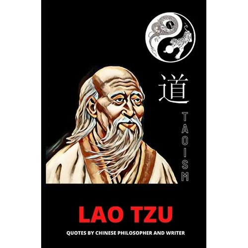 Lao Tzu: Quotes by Chinese Philosopher and Writer